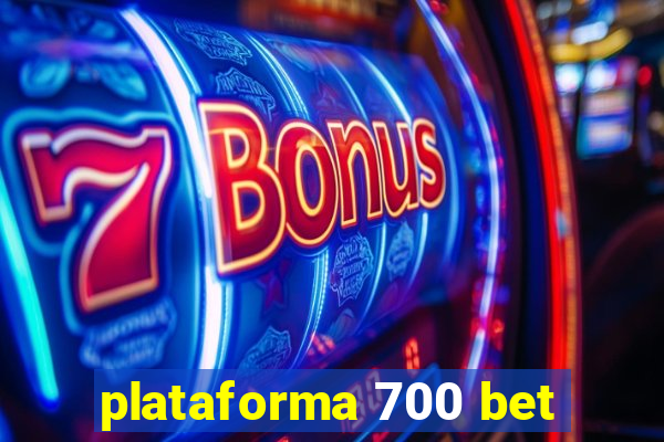 plataforma 700 bet